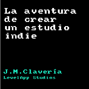 La aventura de crear un estudio indie